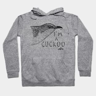 I'm a Cuckoo Hoodie